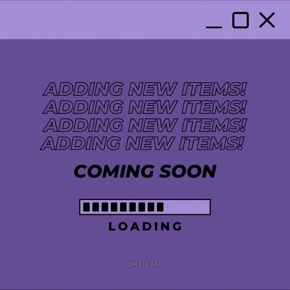 NEW ITEMS WILL BE ADDED!
